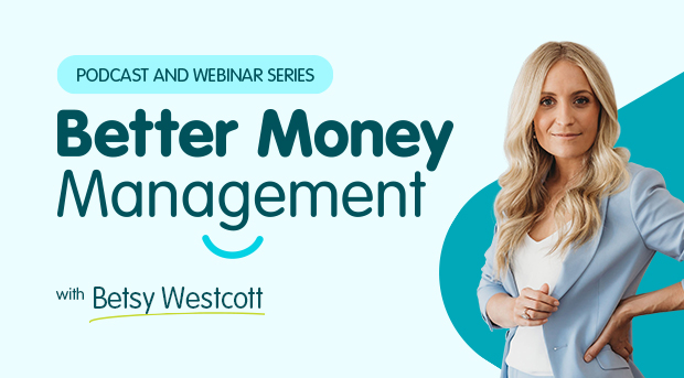 A promo image for Teachers Mutual Bank's podcast series Better Money Management with host Betsy Westcott.
