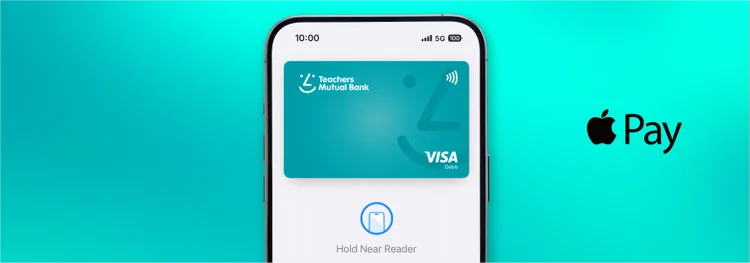 A smartphone screen shows a digital Visa debit card from Teachers Mutual Bank within the Apple Pay interface.